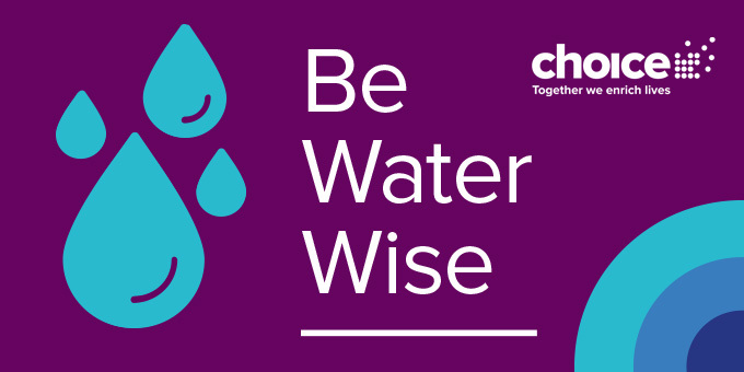 Choice Support Water Saving Week 2026