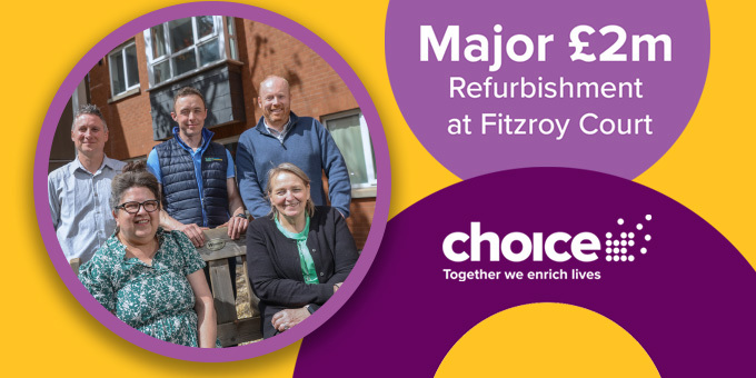 £2m refurbishment of Fitzroy Court completed by Choice